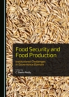 Image for Food security and food production: institutional challenges in governance domain