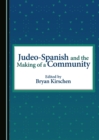 Image for Judeo-Spanish and the making of a community