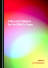 Image for Life and Religion in the Middle Ages