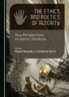 Image for The ethics and poetics of alterity: new perspectives on genre literature