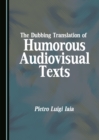 Image for The dubbing translation of humorous audiovisual texts