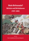Image for Rule Britannia?: Britain and Britishness 1707-1901