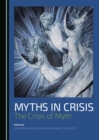 Image for Myths in crisis: the crisis of myth