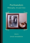 Image for Psychoanalysis: philosophy, art and clinic