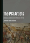 Image for The PCI artists: antifascism and communism in Italian art, 1944-1951