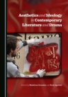Image for Aesthetics and ideology in contemporary literature and drama