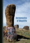 Image for Hermeneutics of megaliths