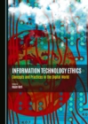 Image for Information Technology Ethics: Concepts and Practices in the Digital World