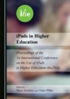 Image for iPads in Higher Education: Proceedings of the 1st International Conference on the Use of iPads in Higher Education (ihe2014)