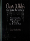 Image for Oscar Wilde&#39;s Elegant Republic