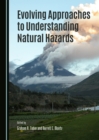 Image for Evolving approaches to understanding natural hazards
