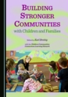 Image for Building Stronger Communities with Children and Families