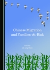 Image for Chinese Migration and Families-At-Risk