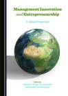 Image for Management Innovation and Entrepreneurship: A Global Perspective