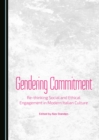 Image for Gendering Commitment: Re-thinking Social and Ethical Engagement in Modern Italian Culture