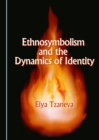 Image for Ethnosymbolism and the Dynamics of Identity