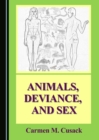 Image for Animals, Deviance, and Sex
