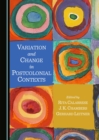 Image for Variation and Change in Postcolonial Contexts