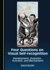 Image for Four Questions on Visual Self-Recognition: Development, Evolution, Function, and Mechanisms