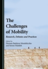 Image for The Challenges of Mobility: Research, Debates and Practices