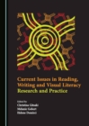 Image for Current Issues in Reading, Writing and Visual Literacy: Research and Practice
