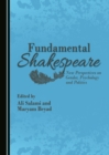 Image for Fundamental Shakespeare: New Perspectives on Gender, Psychology and Politics