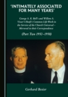 Image for Intimately Associated for Many Years: George K. A. Bell&#39;s and Willem A. Visser &#39;t Hooft&#39;s Common Life-Work in the Service of the Church Universal - Mirrored in their Correspondence (Part Two 1950-1958)