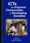 Image for ICTs for Inclusive Communities in Developing Societies