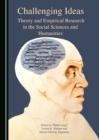 Image for Challenging ideas: theory and empirical research in the social sciences and humanities