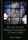 Image for The life, art and religious iconography of David Wright