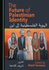 Image for The future of Palestinian identity