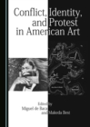 Image for Conflict, Identity, and Protest in American Art