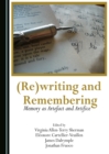 Image for (Re)writing and Remembering: Memory as Artefact and Artifice