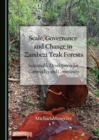 Image for Scale, governance and change in Zambezi Teak forests: sustainable development for commodity and community
