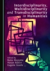 Image for Interdisciplinarity, Multidisciplinarity and Transdisciplinarity in Humanities