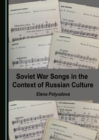 Image for Soviet War Songs in the Context of Russian Culture