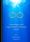 Image for Proceedings of the Yoga &amp; Psyche Conference (2014)