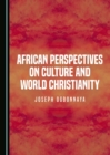 Image for African perspectives on culture and world Christianity