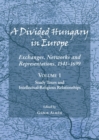Image for A divided Hungary in Europe: exchanges, networks and representations, 1541-1699 : Volumes 1-3