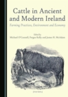 Image for Cattle in ancient and modern Ireland: farming practices, environment and economy