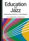 Image for Education as jazz: interdisciplinary sketches on a new metaphor