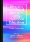 Image for Diversity and social justice in early childhood education: Nordic perspectives