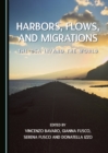 Image for Harbors, flows, and migrations: the USA in/and the world