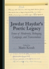 Image for Jawdat Haydar&#39;s poetic legacy: issues of modernity, belonging, language, and transcendence