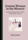 Image for Iranian women in the memoir: comparing reading Lolita in Tehran and Persepolis (1) and (2)