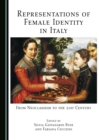 Image for Representations of Female Identity in Italy: From Neoclassism to the 21st Century