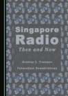 Image for Singapore radio: then and now