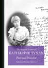 Image for The selected letters of Katharine Tynan: poet and novelist