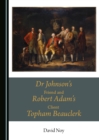 Image for Dr Johnson&#39;s Friend and Robert Adam&#39;s Client Topham Beauclerk