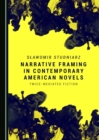 Image for Narrative Framing in Contemporary American Novels: Twice-Mediated Fiction